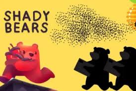 Shady Bears Tips